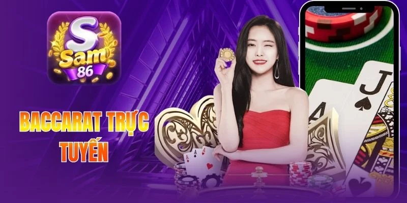 Baccarat Trực Tuyến - Trải Nghiệm Thử Vận Thời Thượng