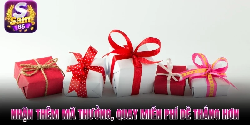 Nhận thêm mã thưởng, quay miễn phí dễ thắng hơn