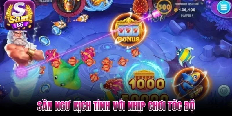 Săn ngư kịch tính với nhịp chơi tốc độ