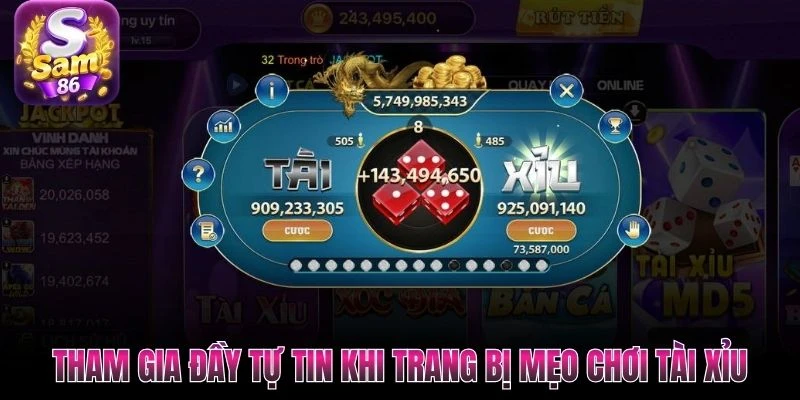 Tham gia đầy tự tin khi trang bị mẹo chơi tài xỉu Tham gia đầy tự tin khi trang bị mẹo chơi tài xỉu