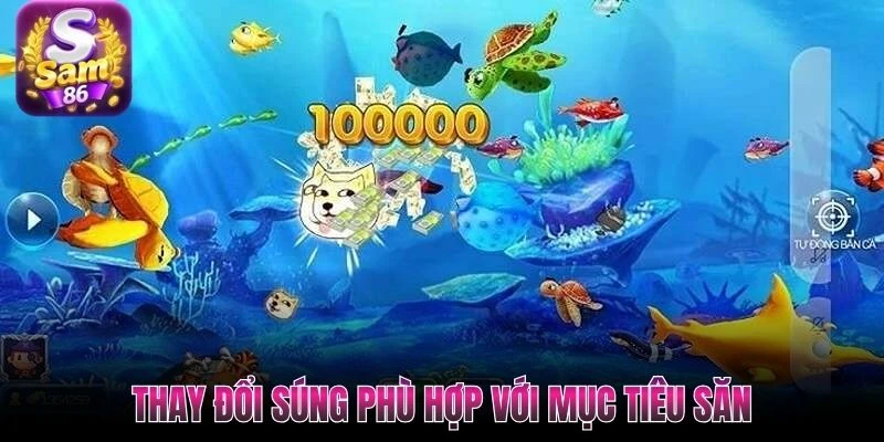 Thay đổi súng phù hợp với mục tiêu săn