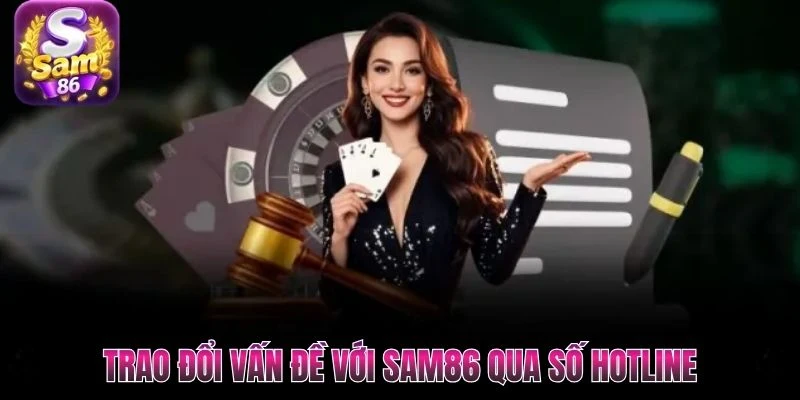 Trao đổi vấn đề với Sam86 qua số hotline